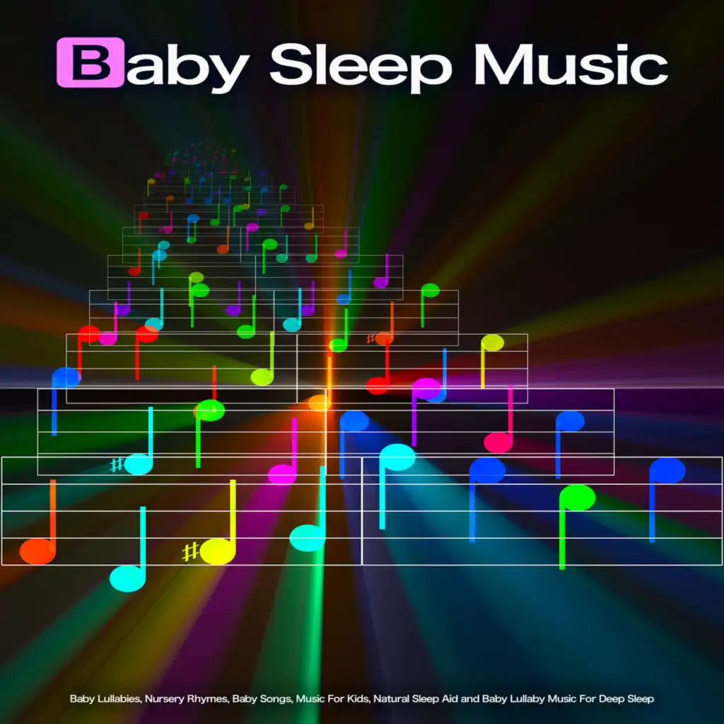 Baby Sleep Music: Baby Lullabies, Nursery Rhymes, Baby Songs, Music For Kids, Natural Sleep Aid and Baby Lullaby Music For Deep Sleep