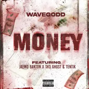 Money (feat. Jaemo Banton, Th3 Ghost & Tentik)