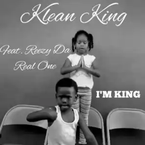 I'm King (feat. Reezy Da Real One)