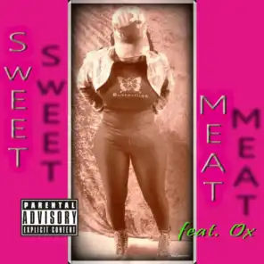 Sweet Meat (feat. Ox)