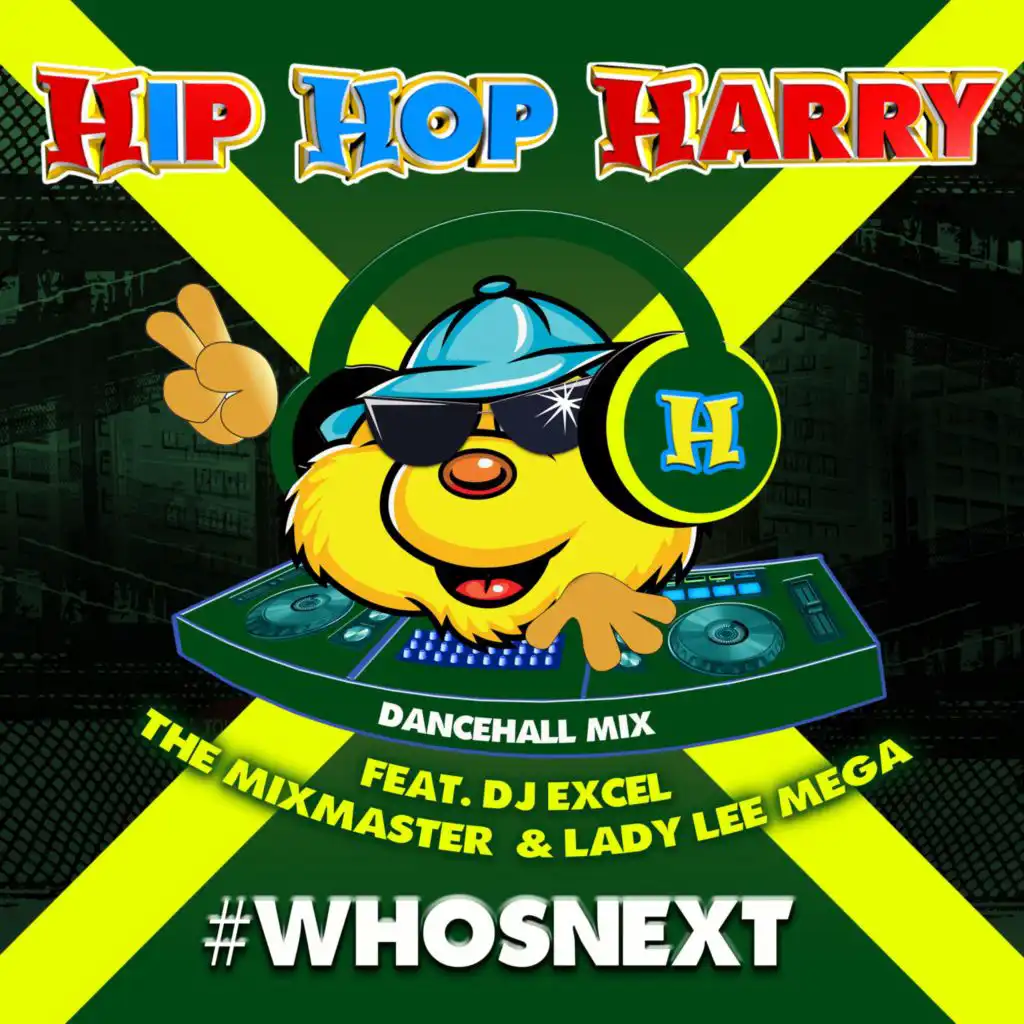 Go Go Go Who's Next? (feat. DJ Excel the Mixmaster & Lady Lee Mega) (Dancehall Mix)