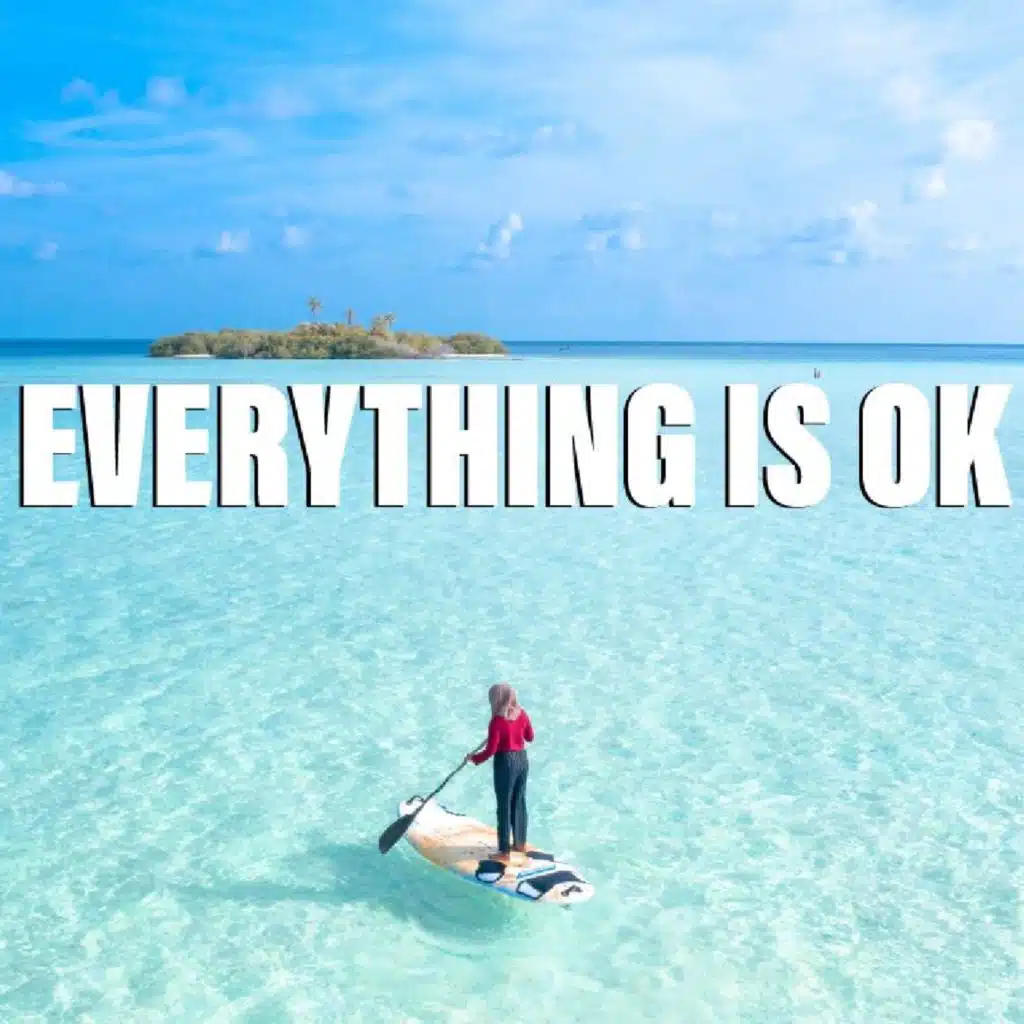 Everything Is Okay