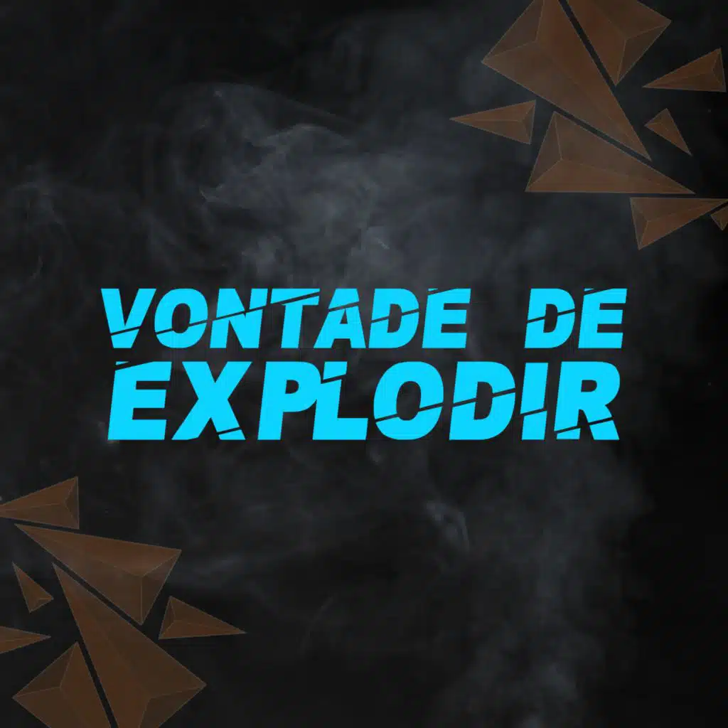 Vontade de Explodir (feat. Sonhador Rap Motivação & Jp Rap Oficial)