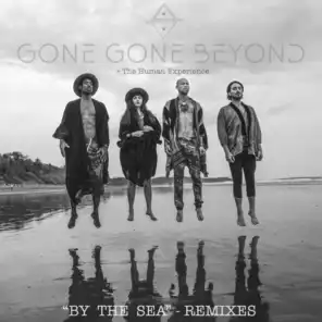 Gone Gone Beyond & the Human Experience