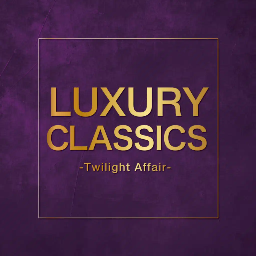 Luxury Classics - Twilight Affair -
