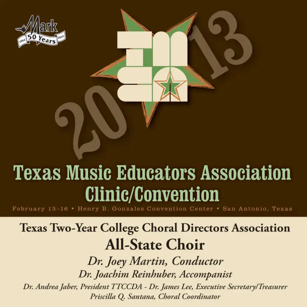 2013 Texas Music Educators Association (TMEA): Texas Two-Year College Choral Directors Association All-State Choir