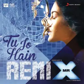 Tu Jo Hain (Remix by DJ Angel) [From "Mr. X"]