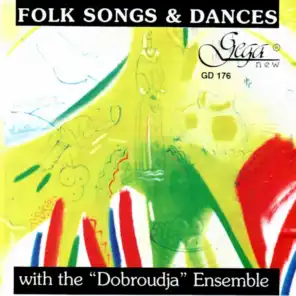 Folk Songs and Dances with the Dobroudja Ensemble