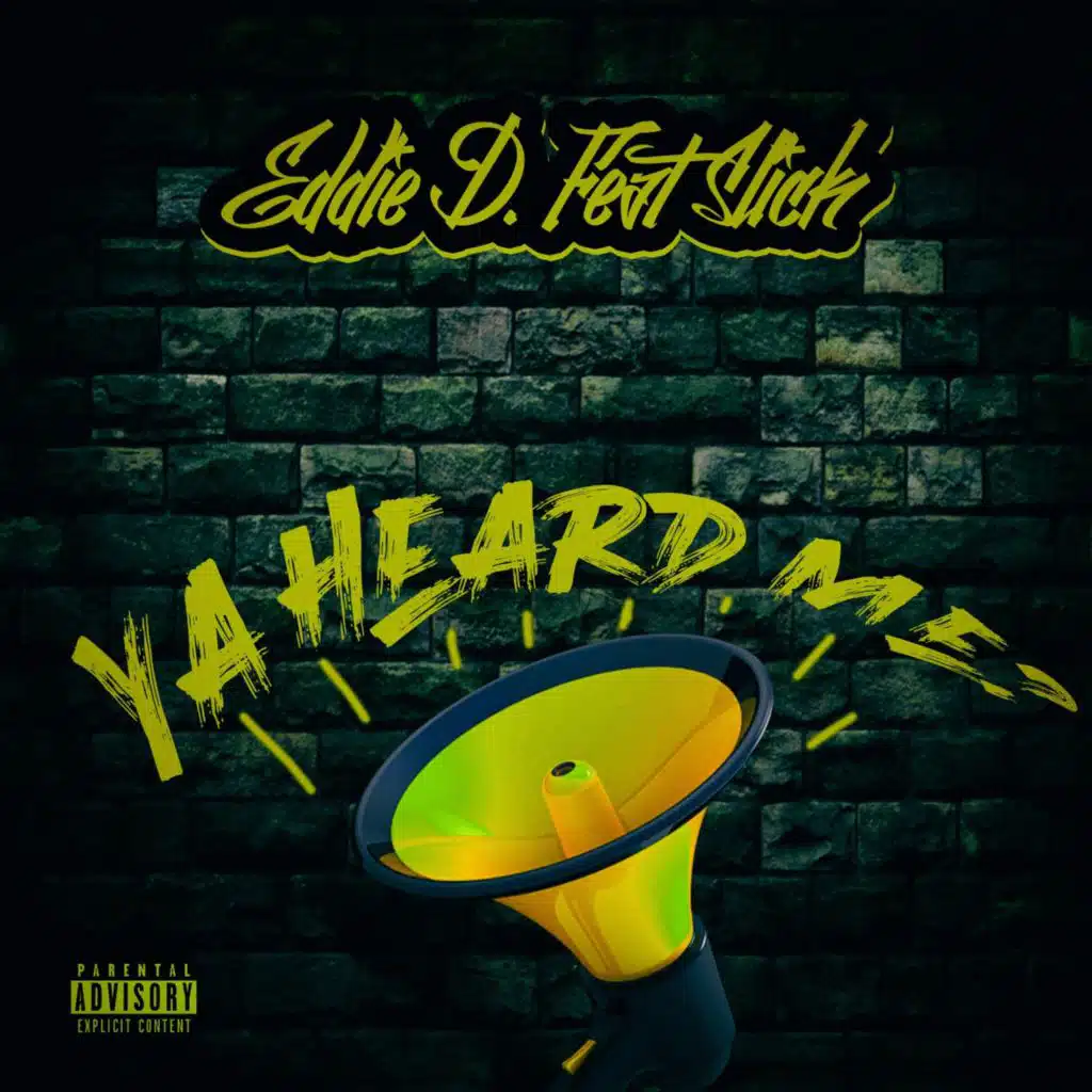Ya Heard Me (feat. Slick)