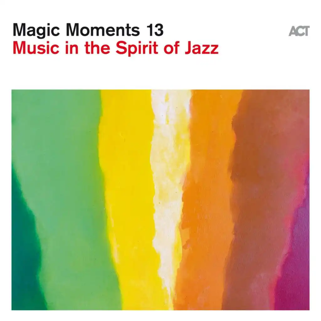 Magic Moments 13 (Music in the Spirit of Jazz)