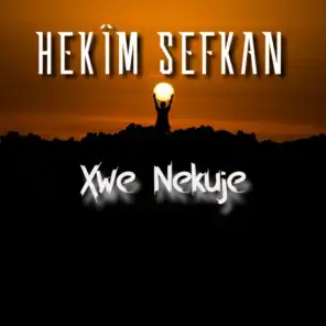 Xwe Nekuje (feat. Peywan Arjîn, Xelîl Xemgîn, Jiyan Osman & Bengî Agirî)