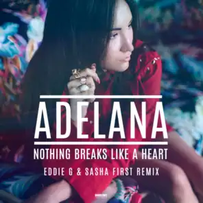 Nothing Breaks Like A Heart (Eddie G & Sasha First Radio Remix)