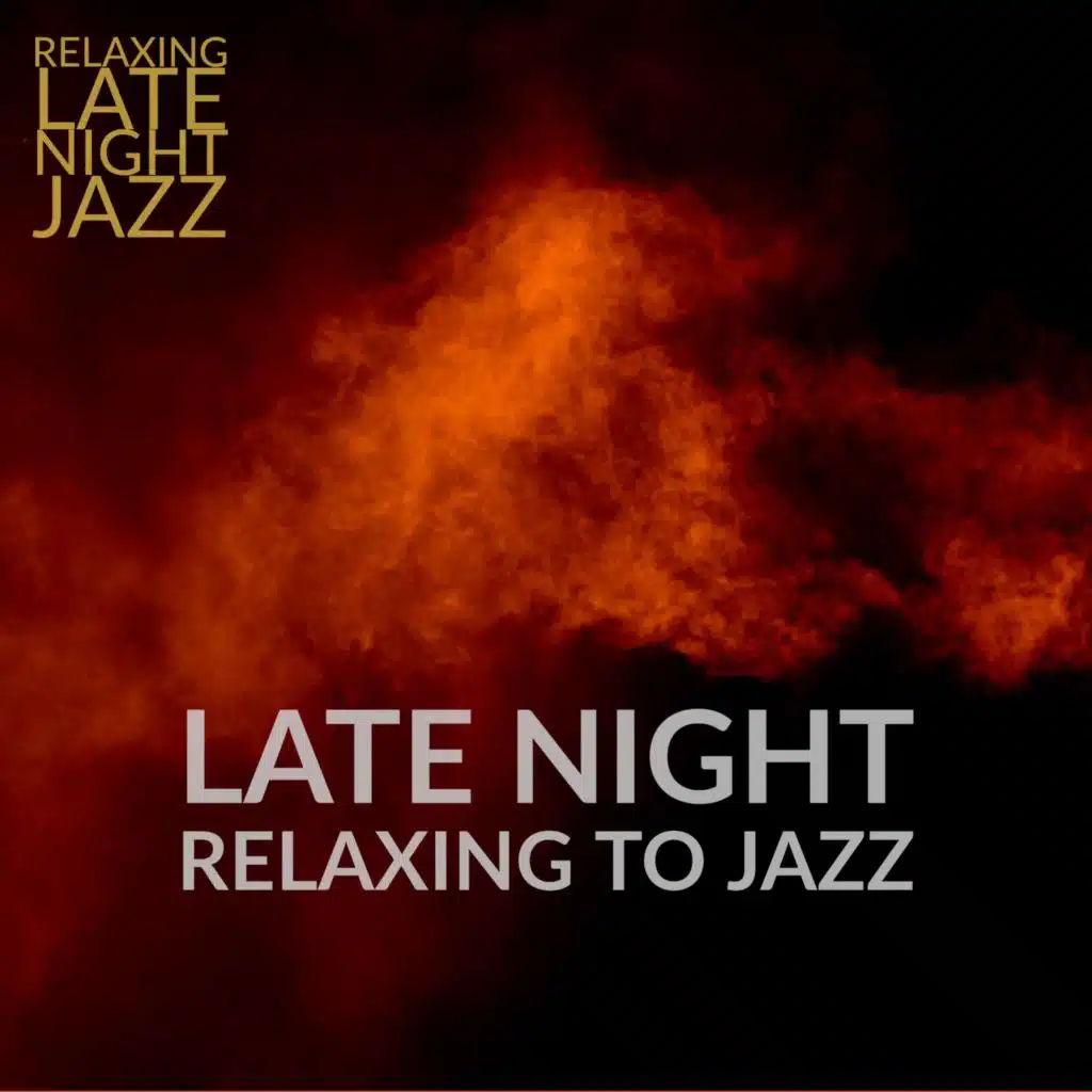 Relaxing Late Night Jazz