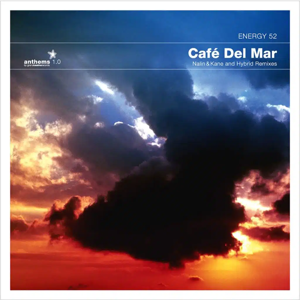 Anthems 01: Café Del Mar (Nalin & Kane Remix)