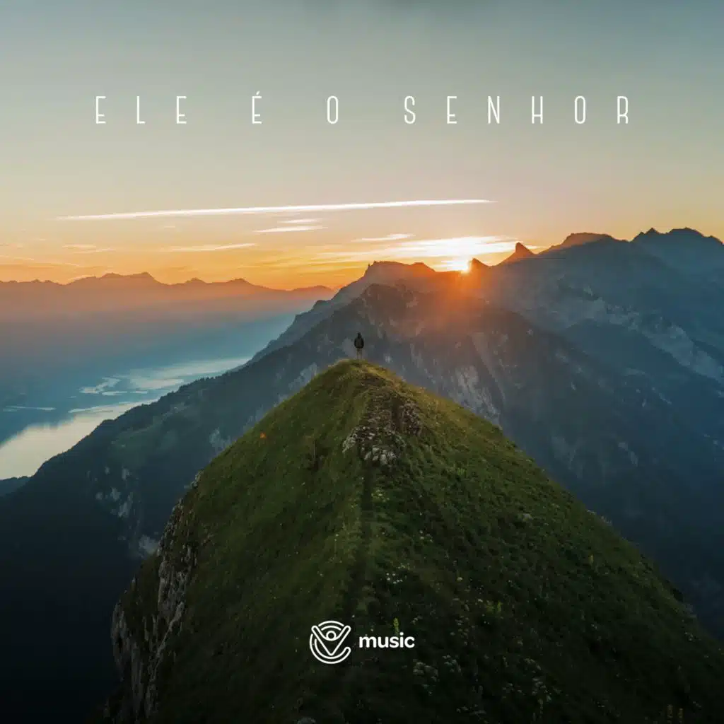 Ele É o Senhor