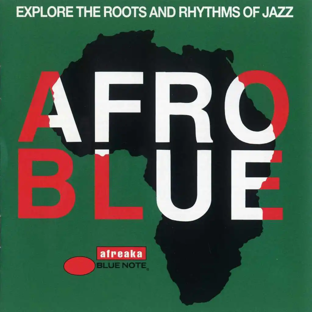 Afro Blue - Explore The Roots And Rhythms Of Jazz