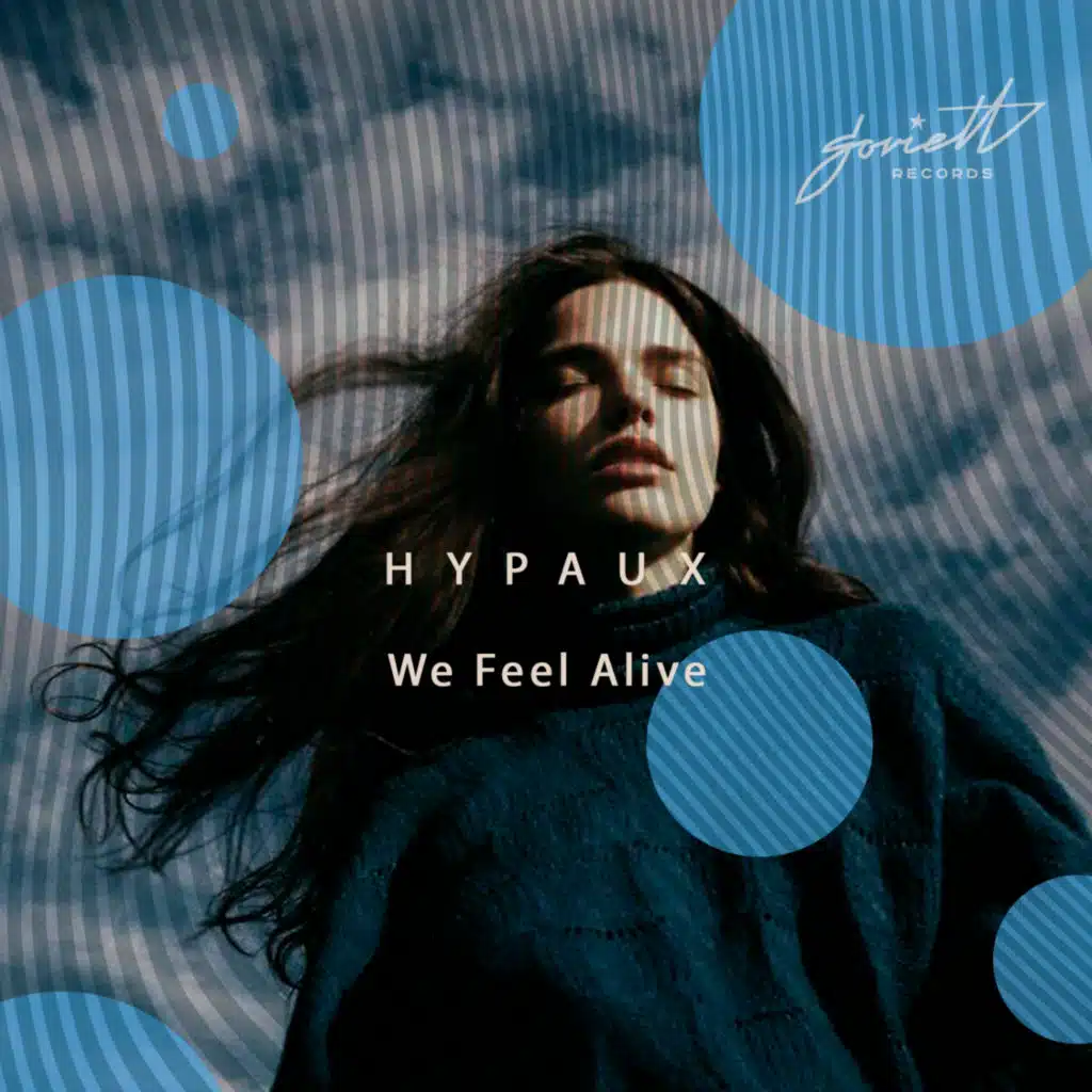 We Feel Alive