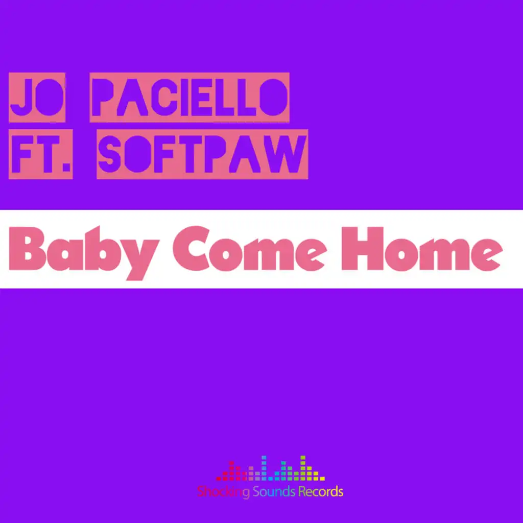 Baby Come Home (feat. Softpaw)