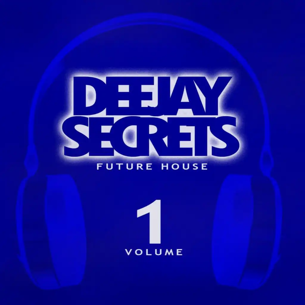 Deejay Secrets: Future House, Vol. 1