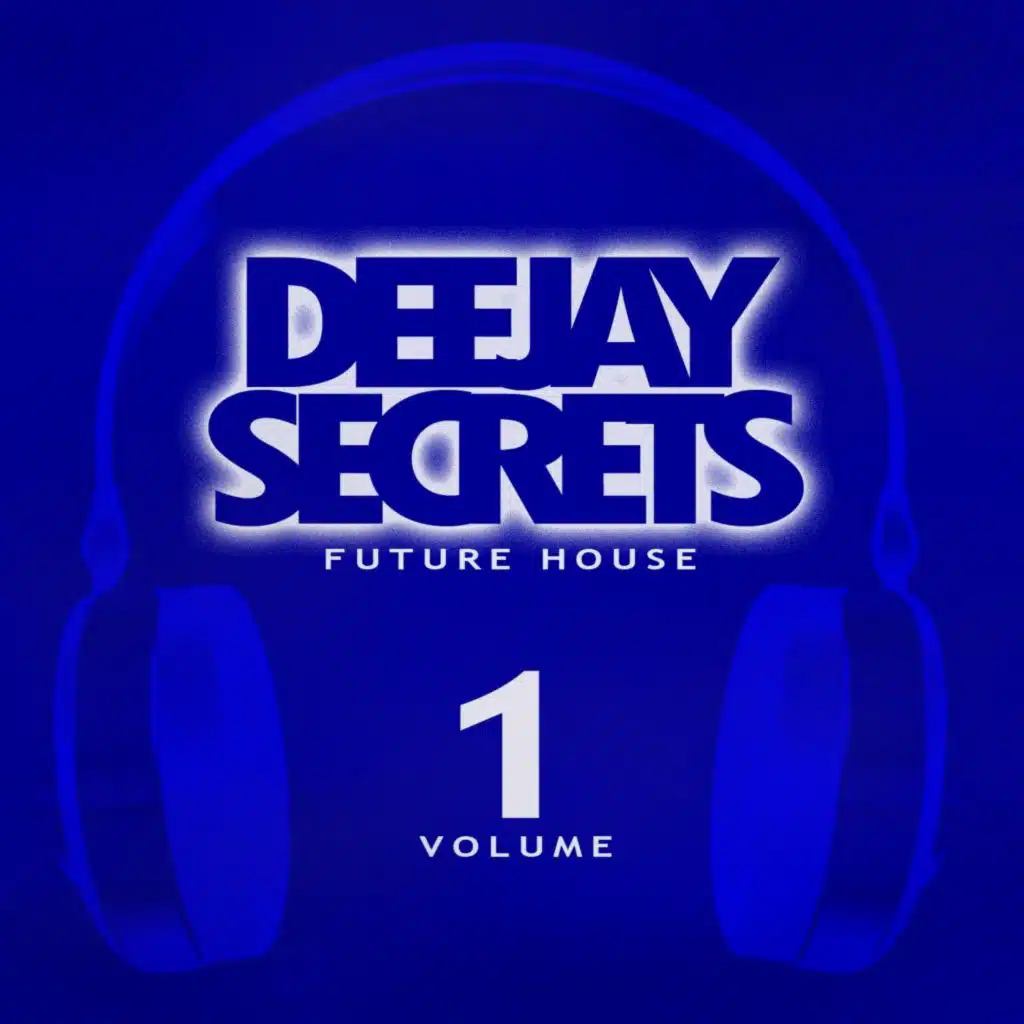 Deejay Secrets: Future House, Vol. 1