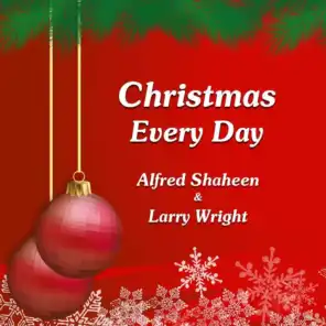 Christmas Every Day (feat. Scottie Mitchell, Angie Jaree, Richard Wells & Randy Crenshaw)