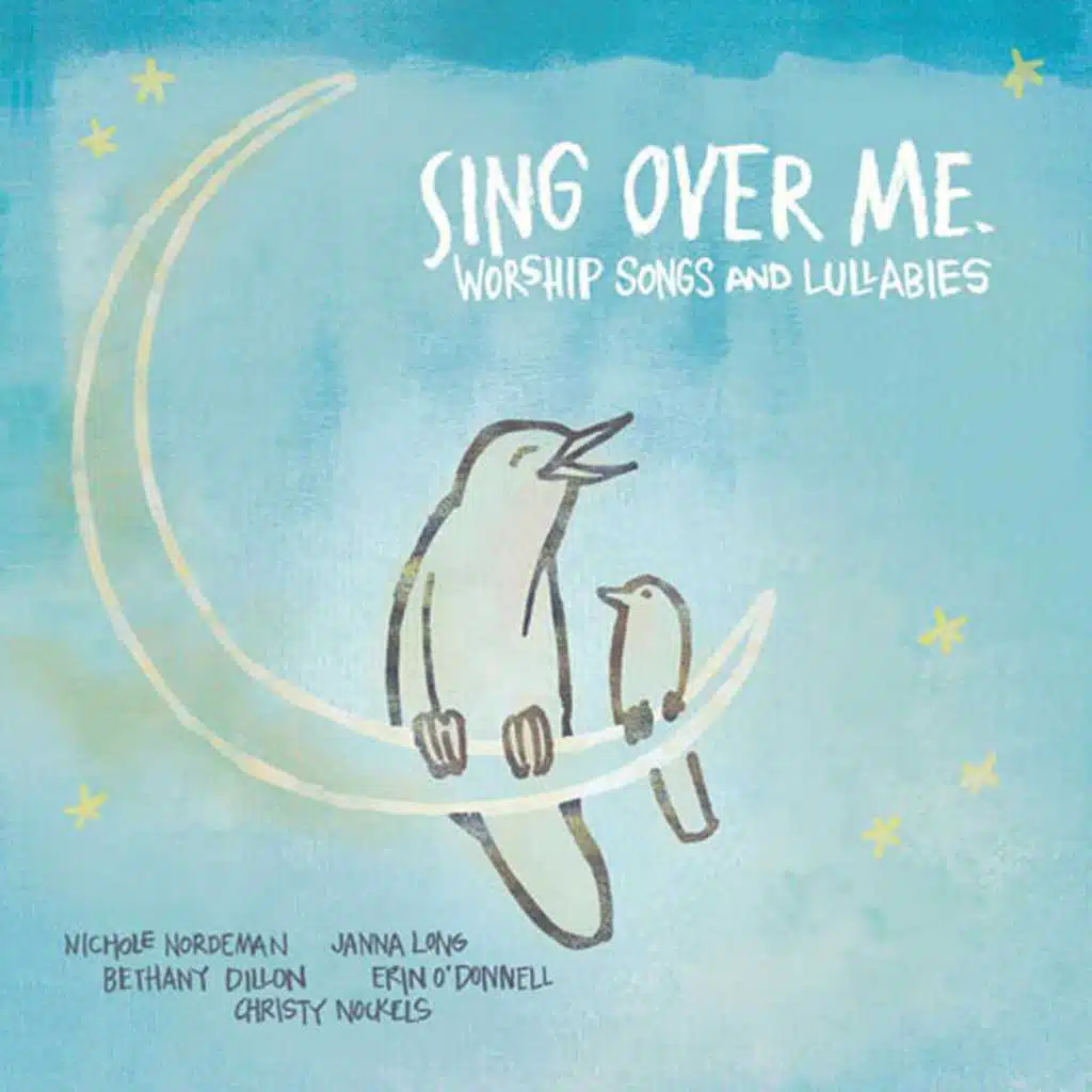 Sing Over Me: Worship Songs And Lullabies