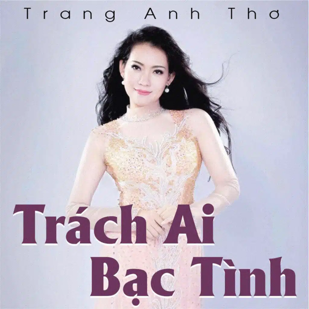 Trách ai bạc tình