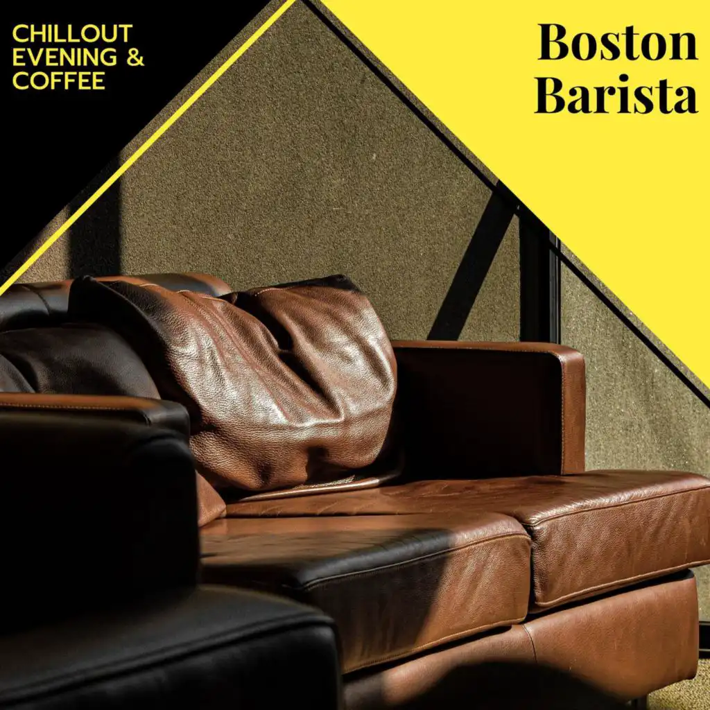 Boston Barista - Chillout Evening & Coffee