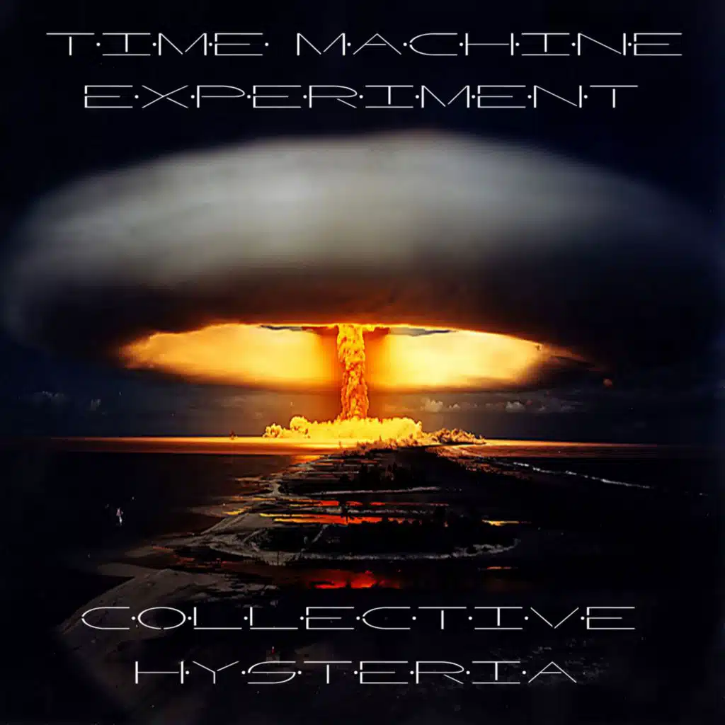 Time Machine Experiment