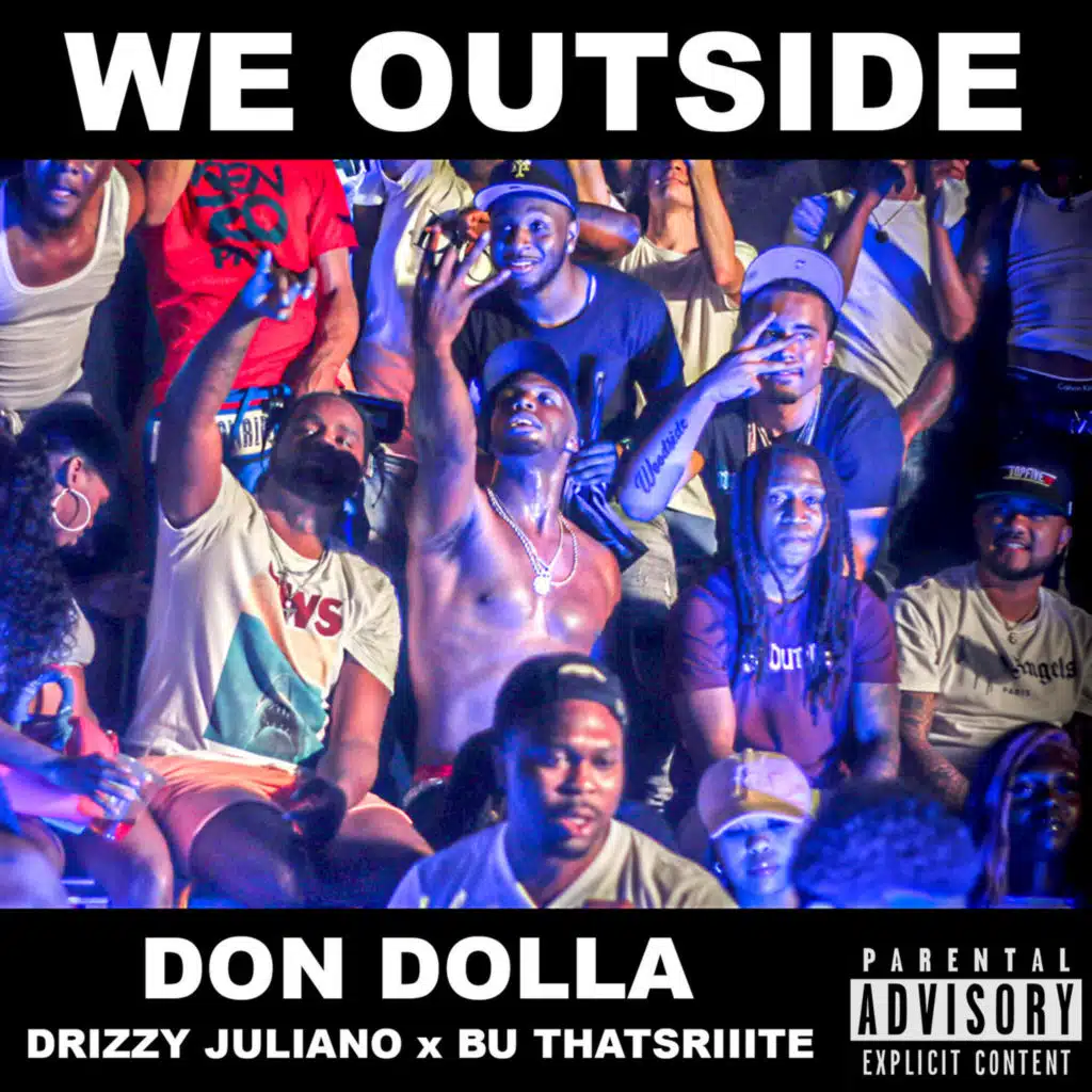 We Outside (feat. Drizzy Juliano  & Bu thatsriiite)