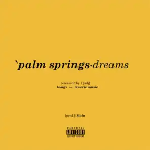 Palm Springs Dreams (feat. Kwerie Music)