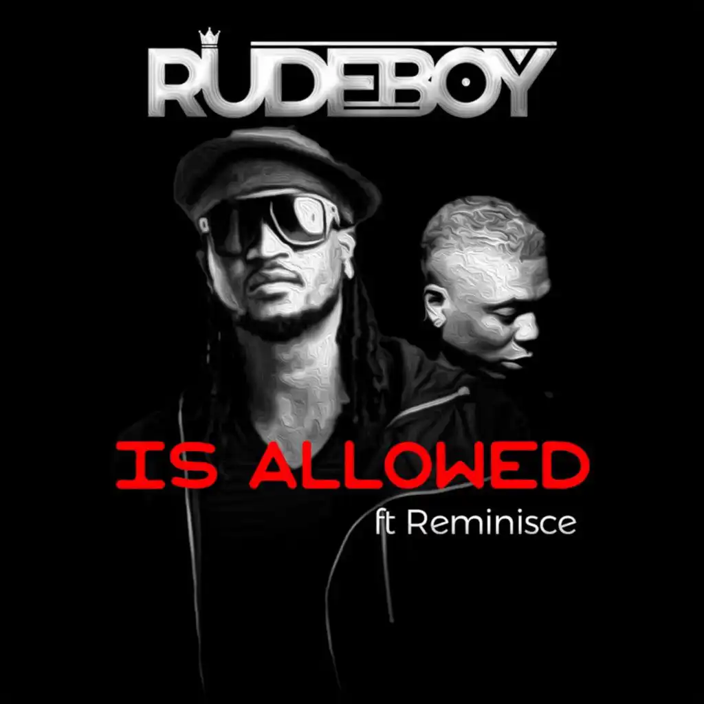 Is Allowed (feat. Reminisce)