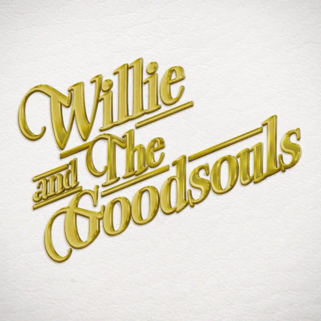 Willie and the Goodsouls