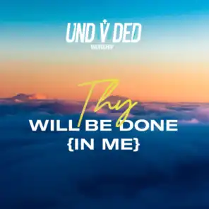 Thy Will Be Done (In Me)