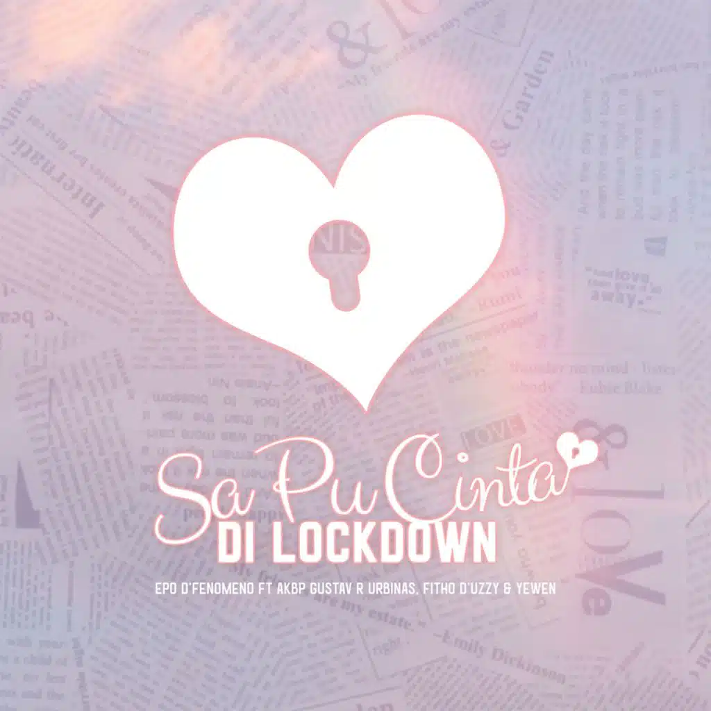 Sa Pu Cinta Di Lockdown (feat. Akbp Gustav R. Urbinas, John Yewen & Fitho D'uzzy)