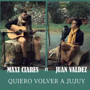 QUIERO VOLVER A JUJUY (feat. Juan Valdez)
