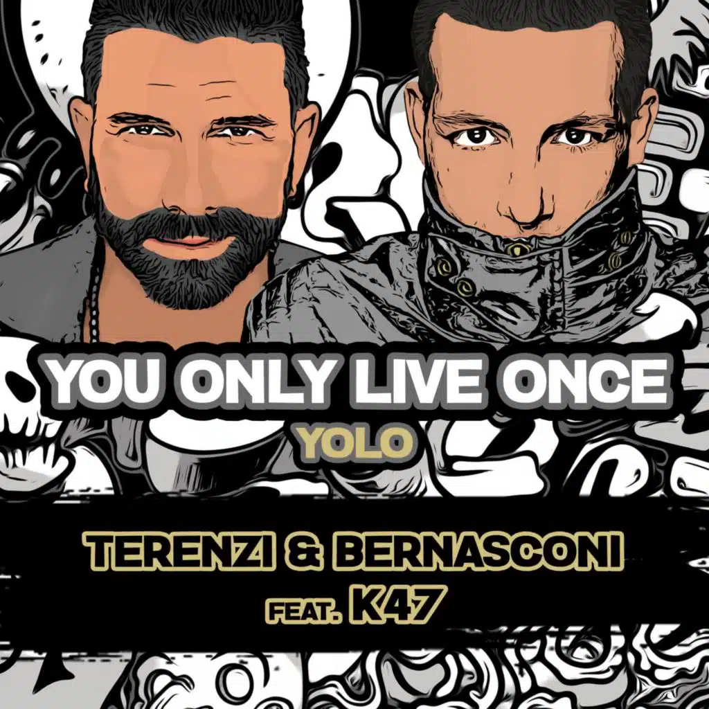 You Only Live Once (YOLO) [feat. DJ K47]