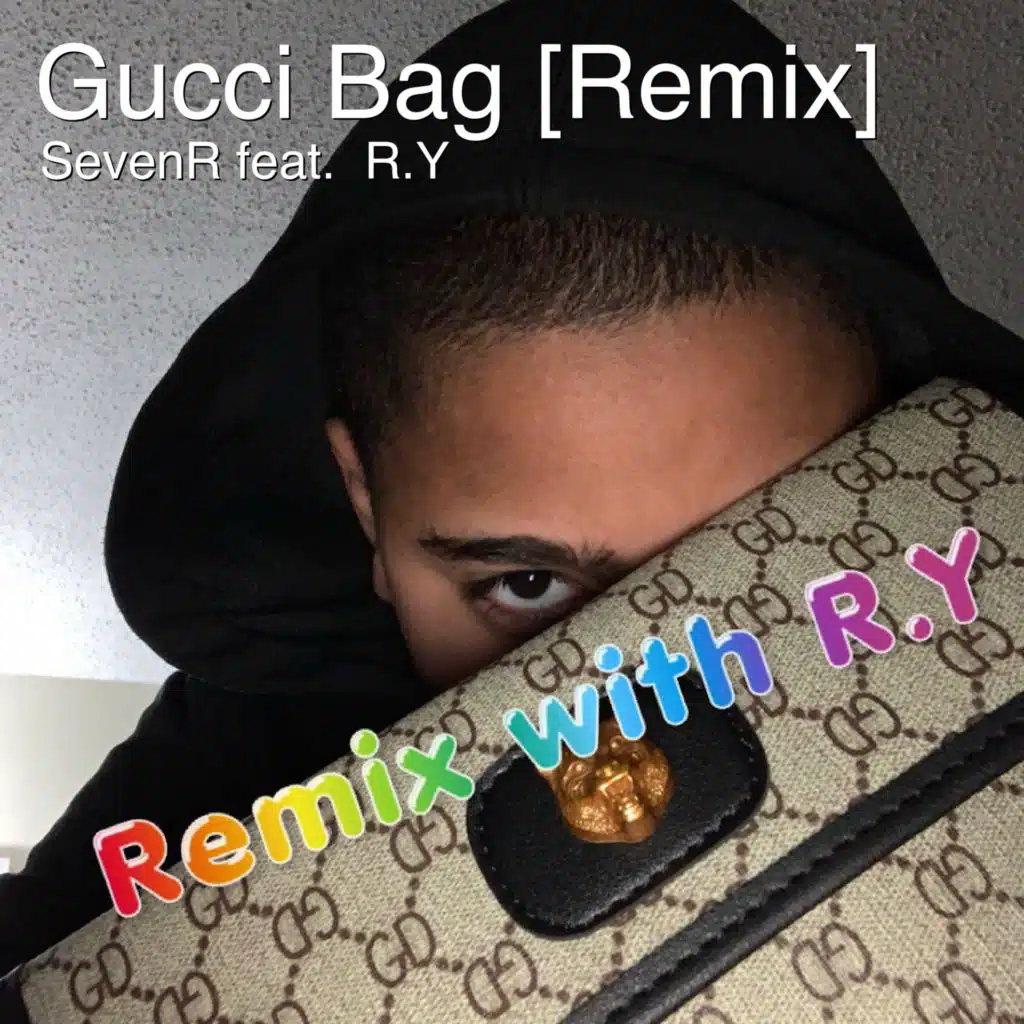 Gucci Bag [Remix] (feat. R.Y)