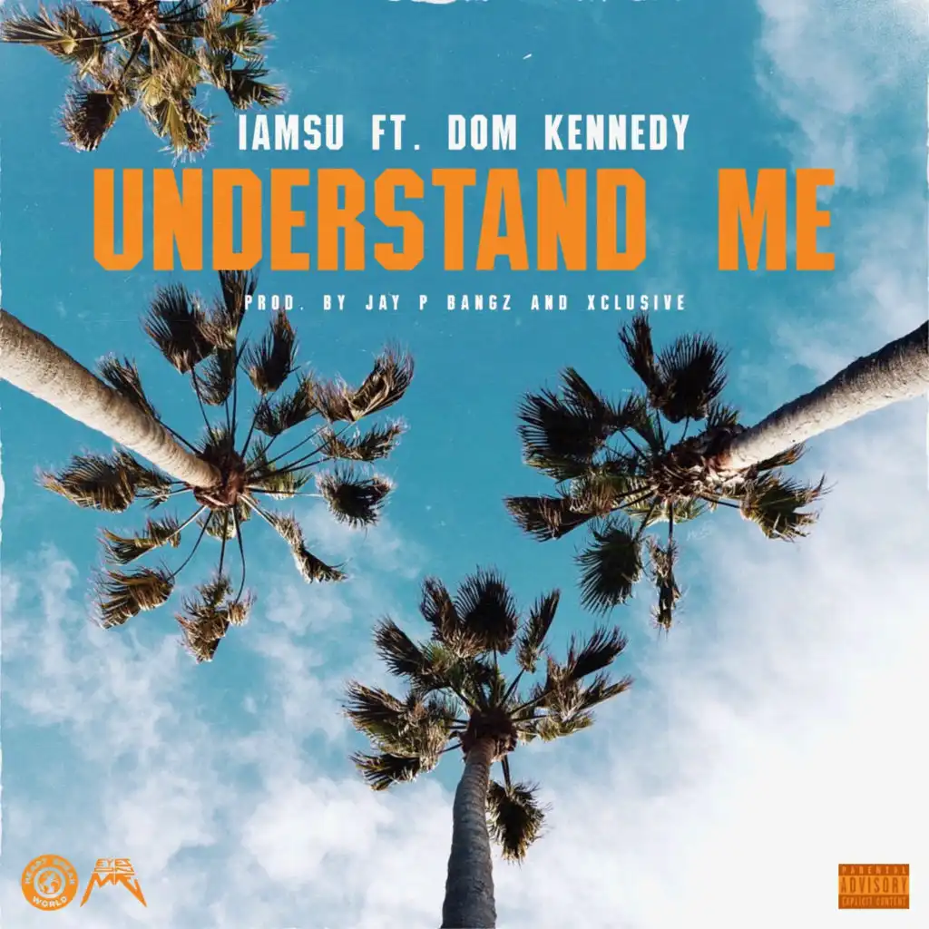 Understand Me (feat. Dom Kennedy)