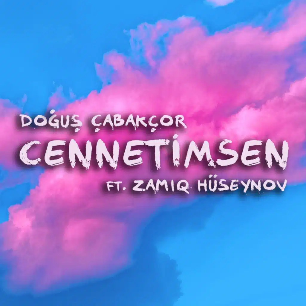 Cennetimsen (feat. Zamiq Hüseynov)