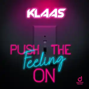 Push the Feeling On