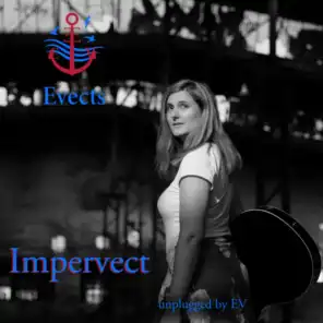 Impervect Unplugged By Ev