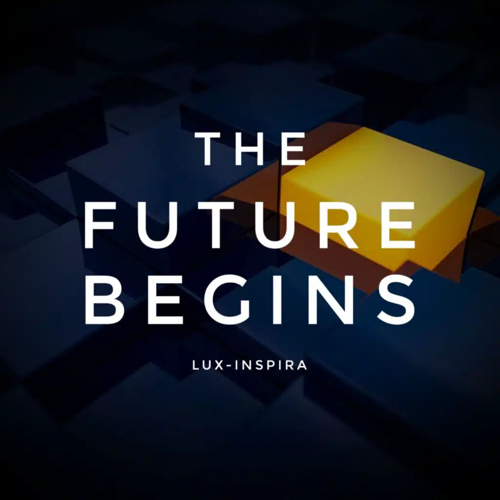 The Future Begins