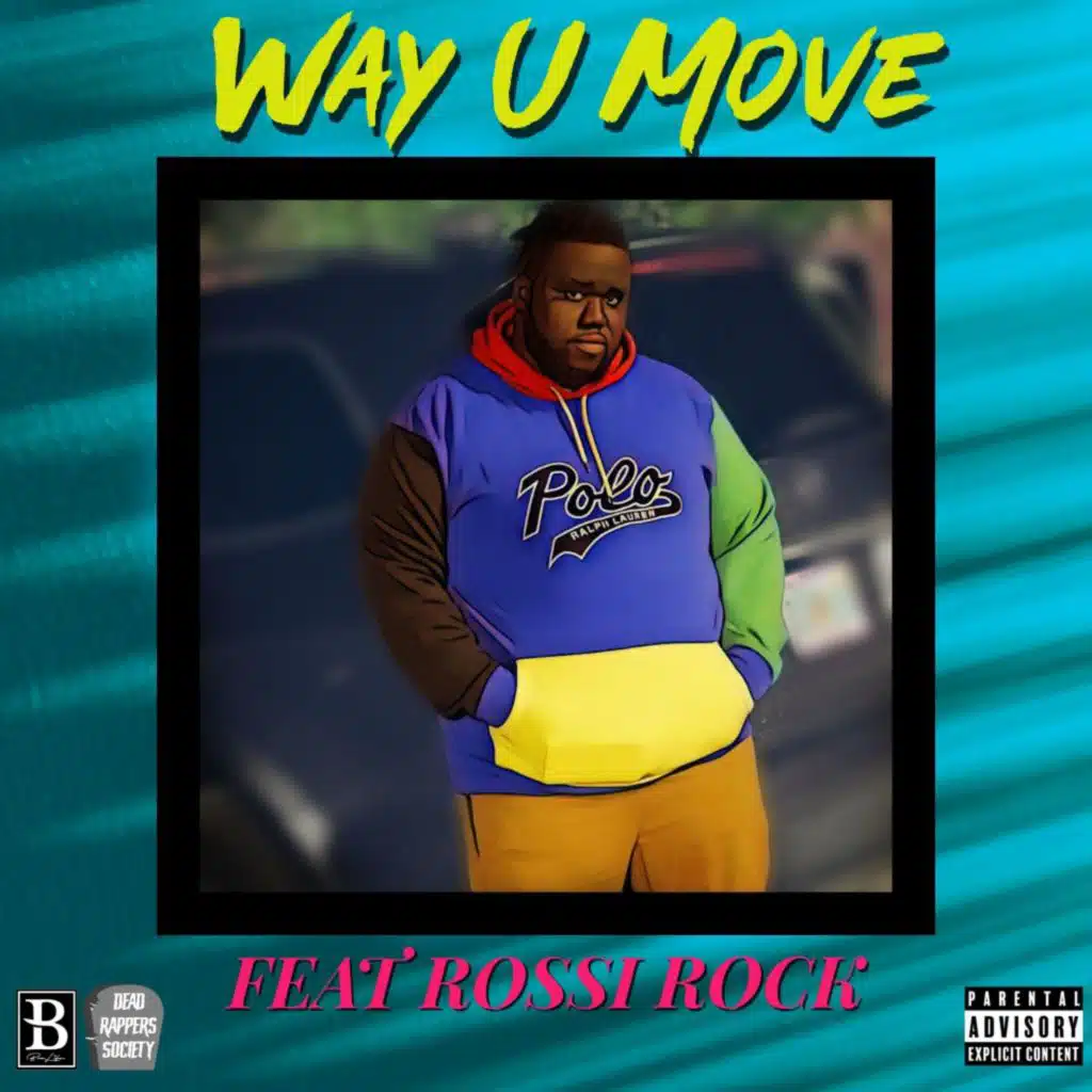 Way U Move (feat. Rossi Rock)