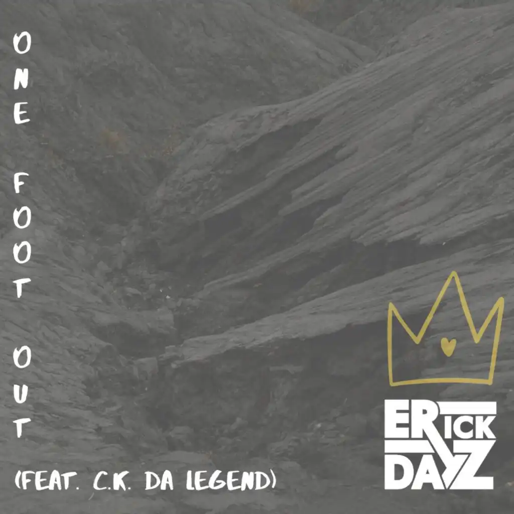 One Foot Out (feat. C.K. Da Legend)