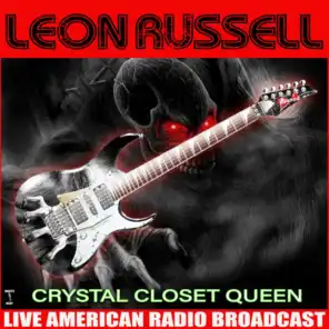 Crystal Closet Queen (Live)