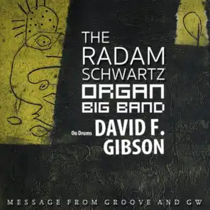 Organ Big Band "Message from Groove and Gw" (feat. David F. Gibson)