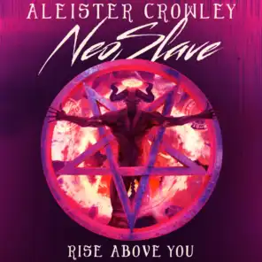 Neoslave & Aleister Crowley