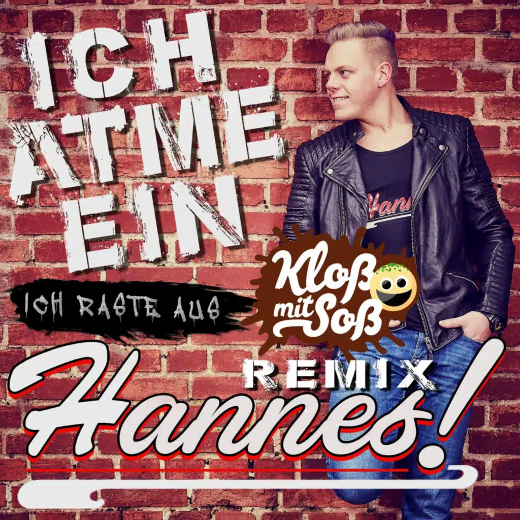 Ich atme ein, ich raste aus (Kloß mit Soß Remix)
