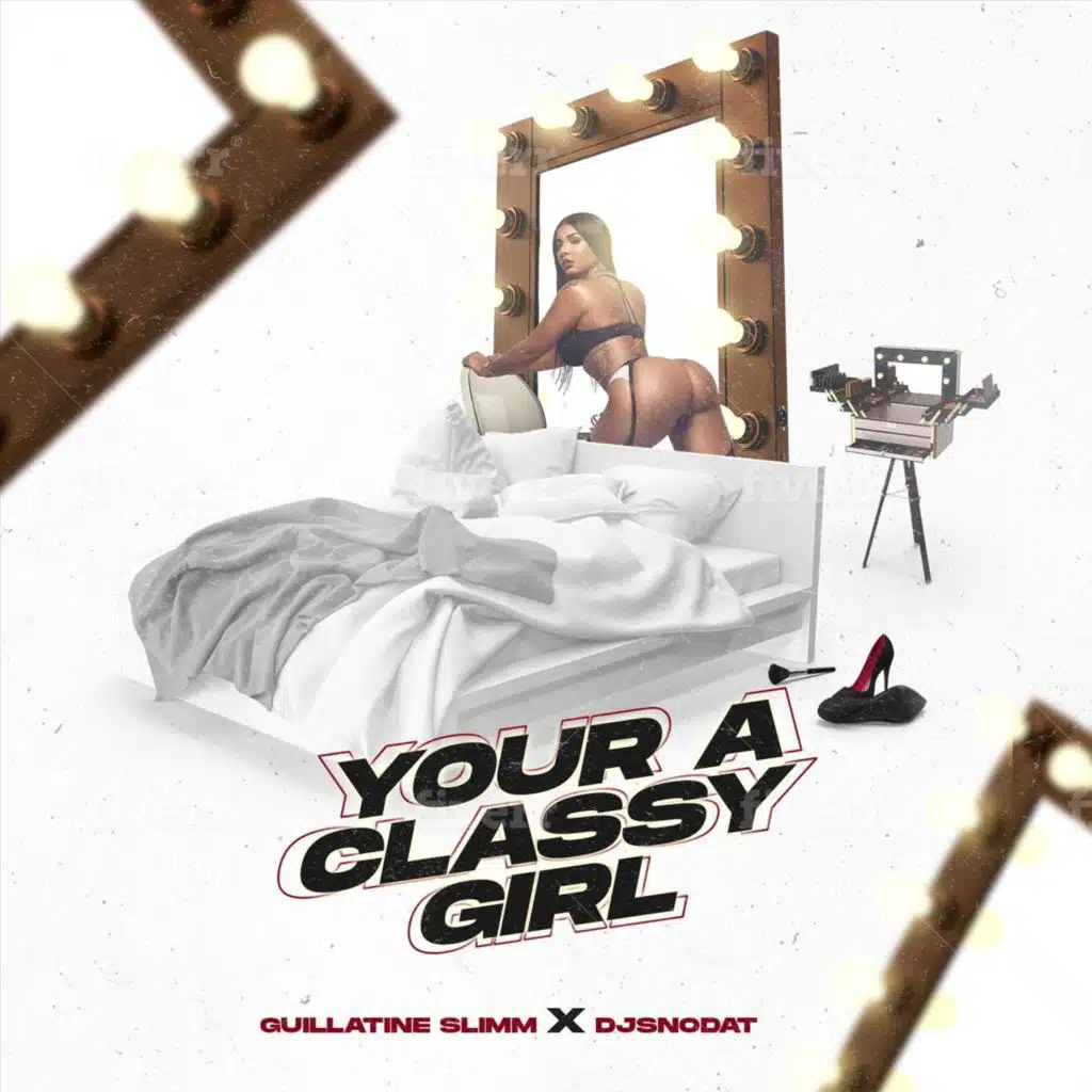 Your a Classy Girl (feat. Djsnodat)